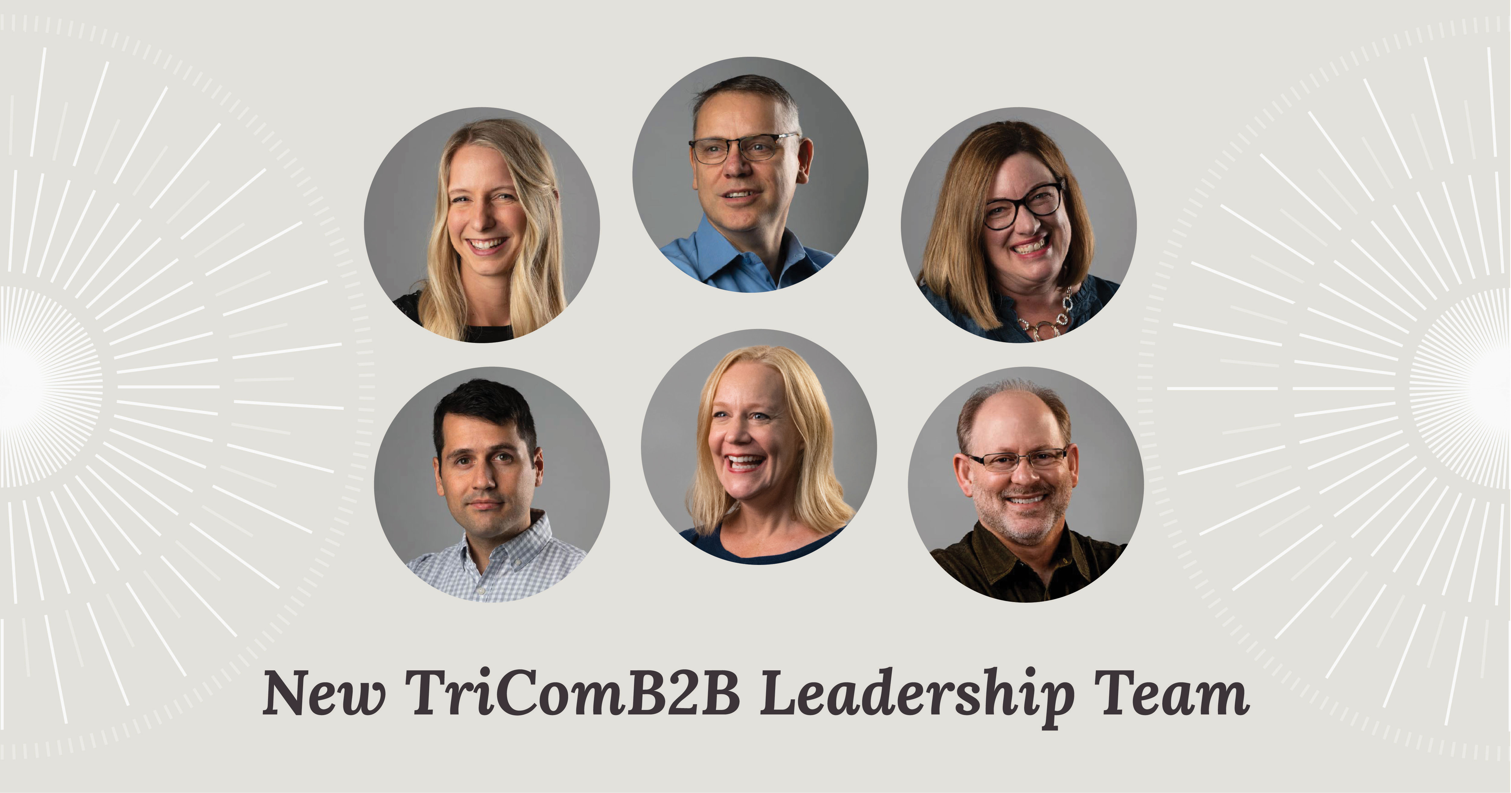 TriComB2B's new leadership team featuring Whitney Alexander, Mike Bell, Michelle Crawley, Andrew Humphrey, Erin Rogers and Greg Setter