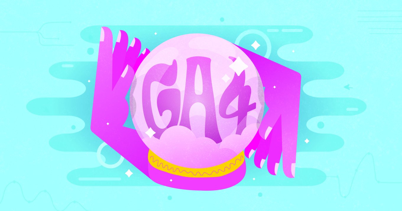 Crystal ball that says GA4.