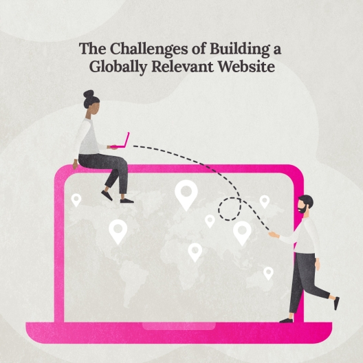 The challenges of building a globally relevant website